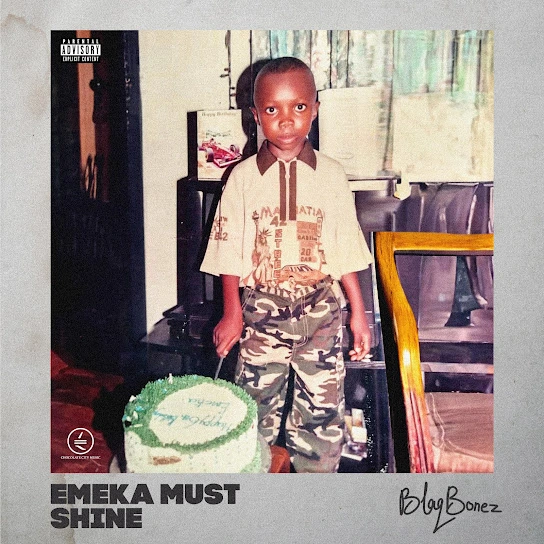  Blaqbonez – Emeka Must Shine (Album) (Mp3 Download)