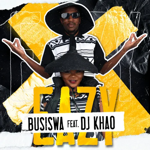  Busiswa – Eazy Ft. DJ Khao (Mp3 Download)