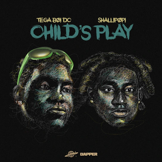  Tega Boi Dc – Child’s Play Ft. Shallipopi (Mp3 Download)