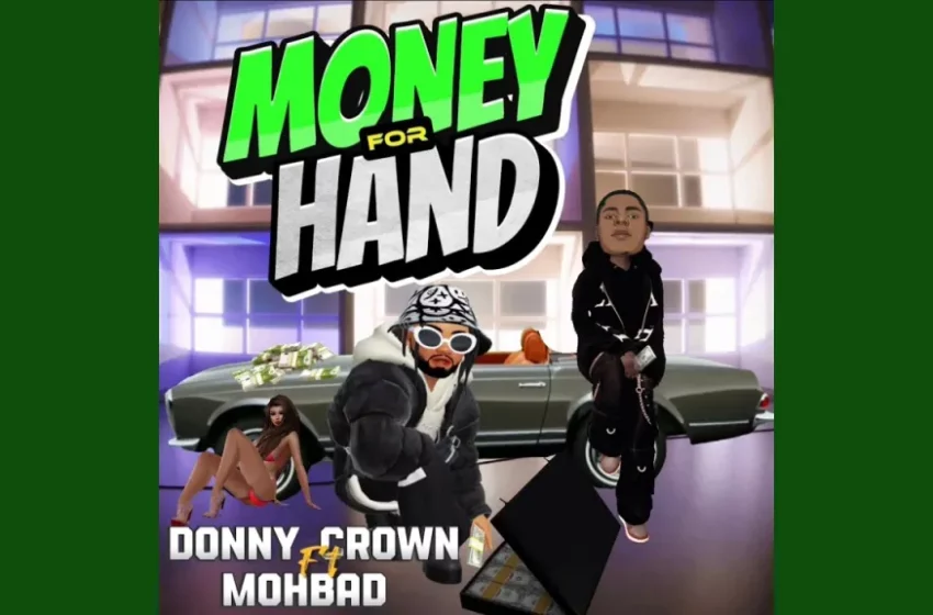  Donny Crown – Money For Hand Ft. Mohbad (Mp3 Download)