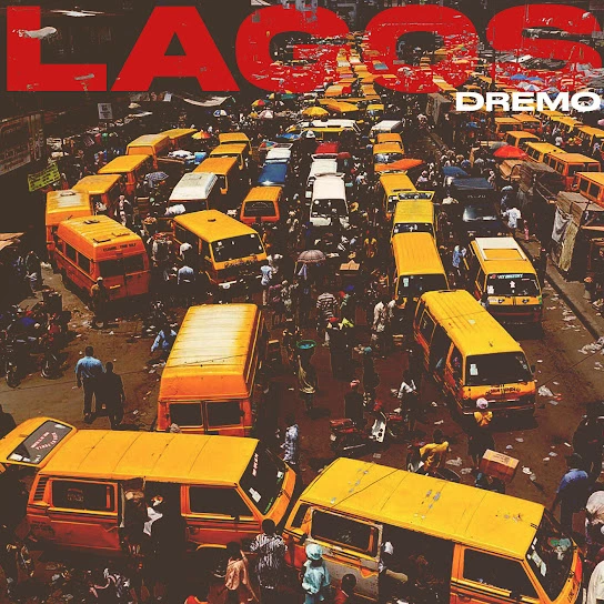  Dremo – Lagos (Mp3 Download)