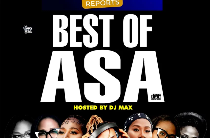 alabareports-promotions-–-best-of-asa-ft.-dj-max-aka-king-of-djs-(mp3-download)