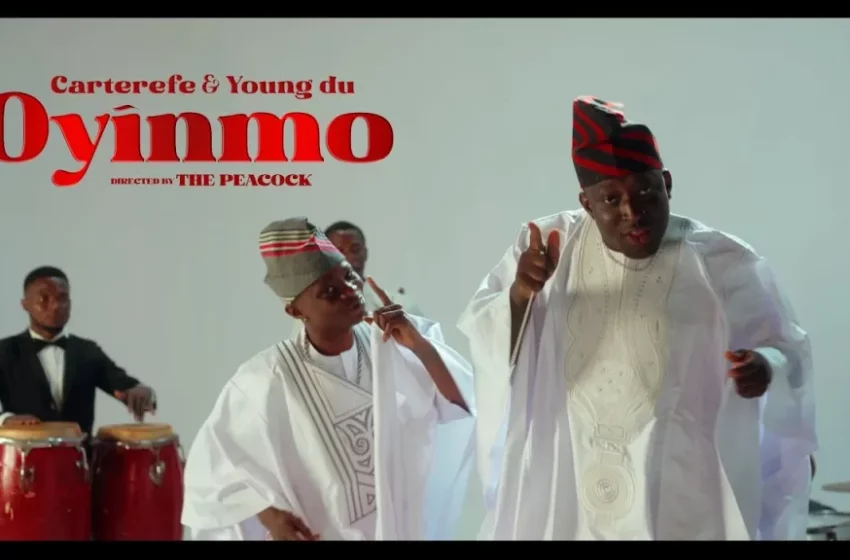  Carterefe – Oyinmo Ft. Young Duu (Video) (Mp4 Download)