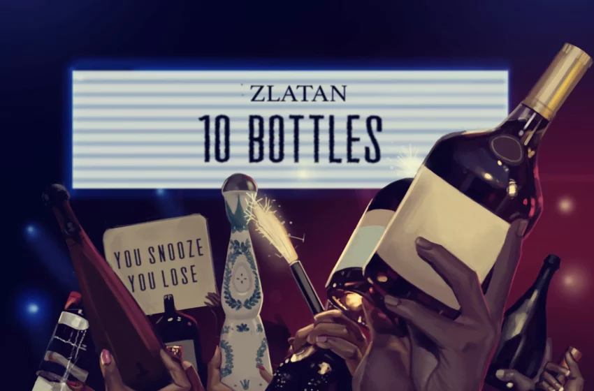 zlatan-–-10-bottles-(mp3-download)