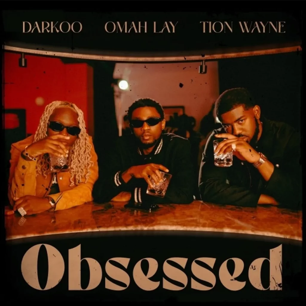 darkoo-–-obsessed-ft.-omah-lay-&-tion-wayne-(mp3-download)