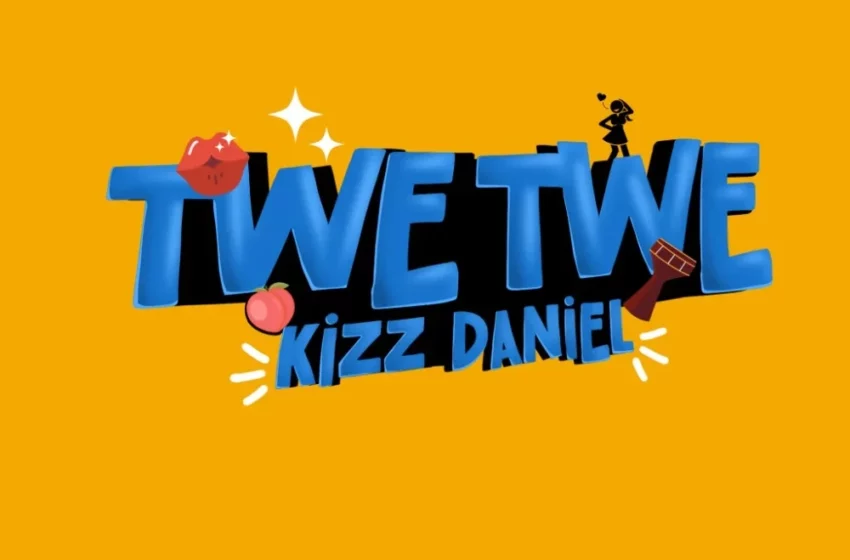  Kizz Daniel – Twe Twe (Mp3 Download)