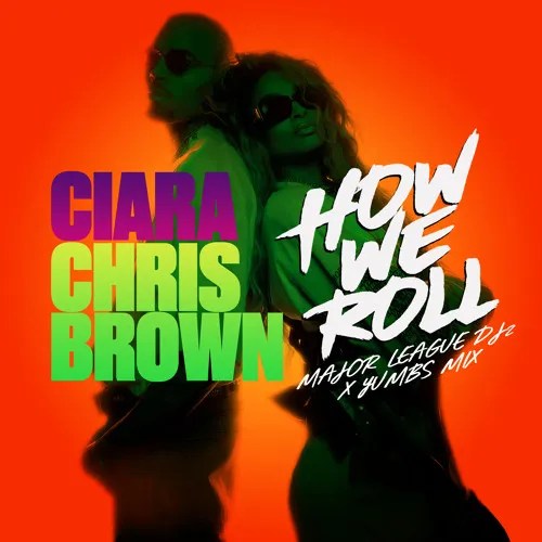  Ciara – How We Roll (Amapiano Remix) Ft. Chris Brown, Major League DJz & Yumbs (Mp3 Download)