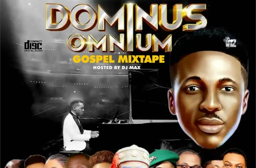  Alabareports Promotions – Dominus Omnium Gospel Mixtape Ft. DJ Max & Frank Edward (Mp3 Download)