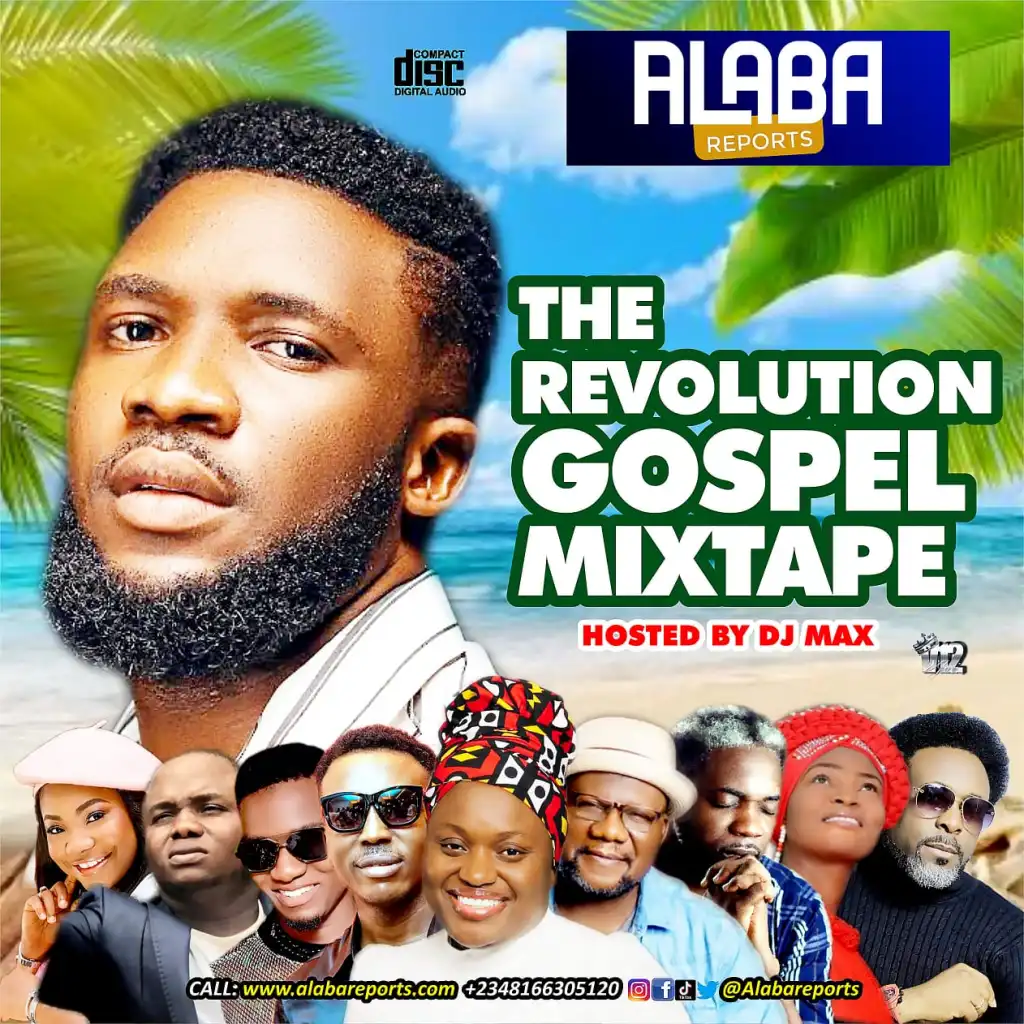 alabareports-promotions-–the-revolution-gospel-mixtape-ft-dj-max-aka-king-of-djs-(mp3-download)