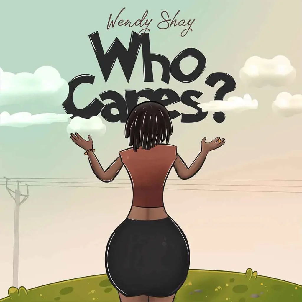 wendy-shay-–-who-cares?-(mp3-download)