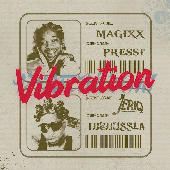  Magixx – Vibration Ft. JeriQ (Mp3 Download)