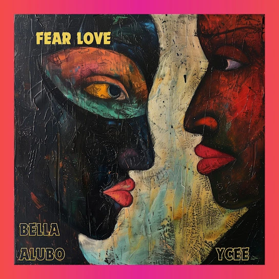  Bella Alubo – Fear Love Ft. Ycee (Mp3 Download)