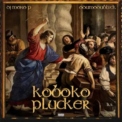  DJ Mono P – Koboko Plucker Ft. Odumodublvck (Mp3 Downnload)