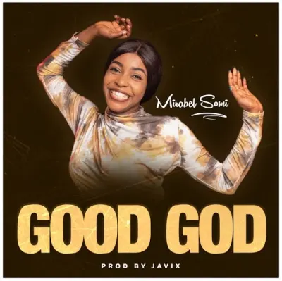  Mirabel Somi – Good God (Mp3 Download)