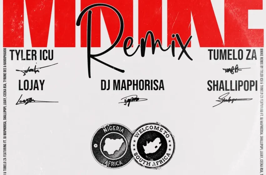  Tyler ICU – Mnike (Remix) Ft. DJ Maphorisa, Shallipopi, Lojay, Ceeka RSA, Tyrone Dee, & Nandipha808 (Mp3 Download)