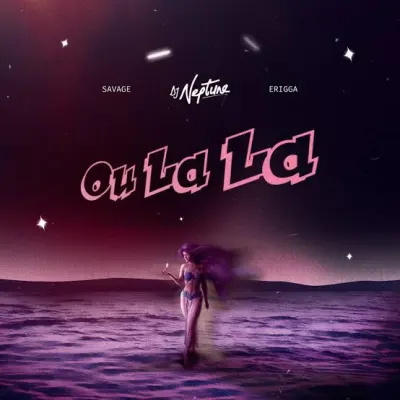  DJ Neptune – Ou LaLa Ft. Savage & Erigga (Mp3 Download)