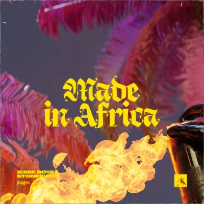  Jugglerz – Made in Africa Ft. Jesse Royal & Stonebwoy (Mp3 Download)