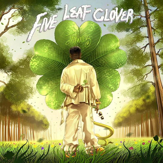  Jaywillz – Five Leaf Clover (Album) (Mp3 Download)