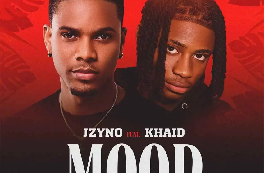  JZyNO – Mood Ft. Khaid (Mp3 Download)