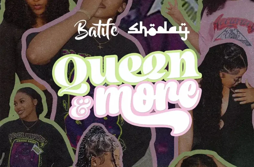  Shoday – Queen & More Ft. Batife (Mp3 Download)