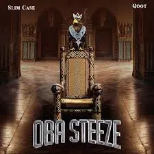  Slimcase – Oba Steeze Ft. Qdot (Mp3 Download)