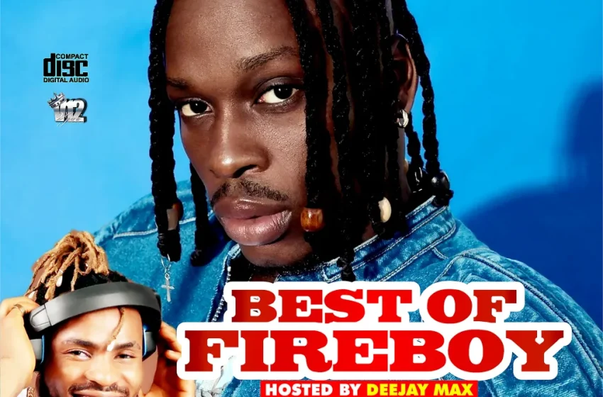 alabareports-promotions-–-best-of-fireboy-dml-ft.-dj-max-(mp3-download)