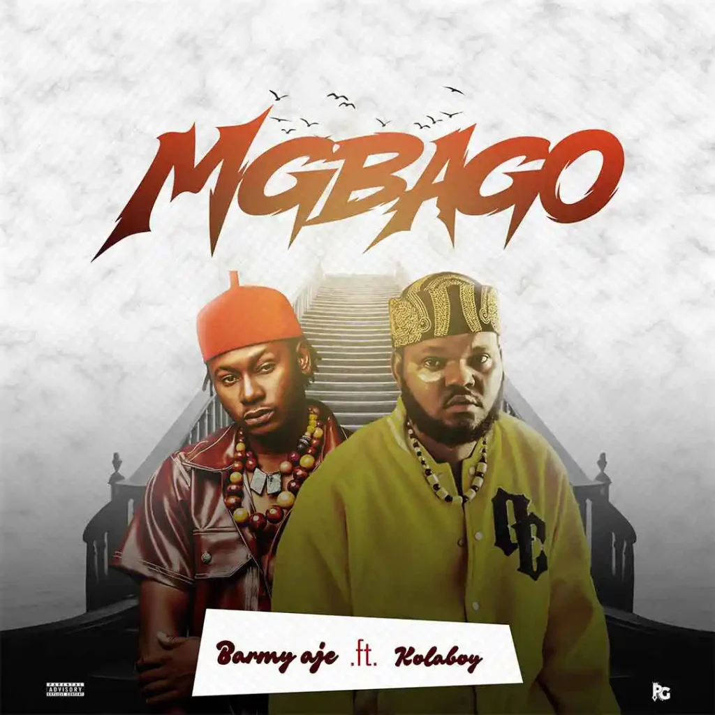 barmy-aje-–-mgbago-ft.-kolaboy-(mp3-download)