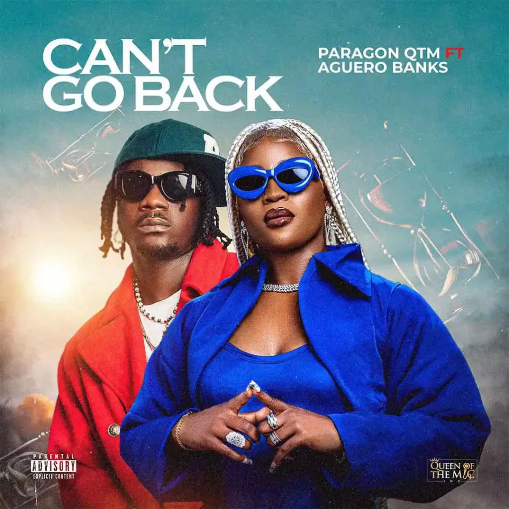 paragon-qtm-–-can’t-go-back-ft-aguero-banks-(mp3-download)