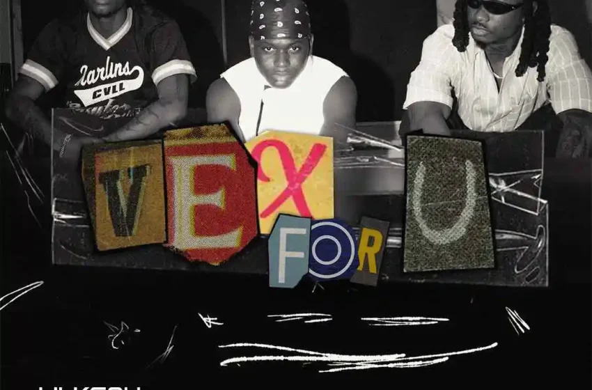 lil-kesh-–-vex-for-u-ft-ayo-maff-&.-fireboy-dml-(mp3-download)