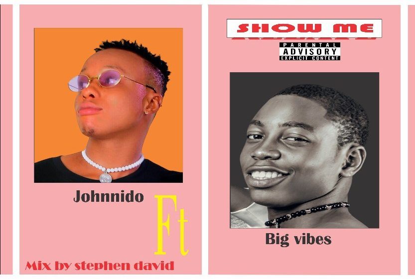 johnnido-–-show-me-ft.-big-vybez-(mp3-download)