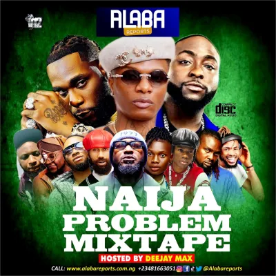 alabareports-promotions-–-naija-problem-mixtape-ft.-dj-max-(mp3-download)