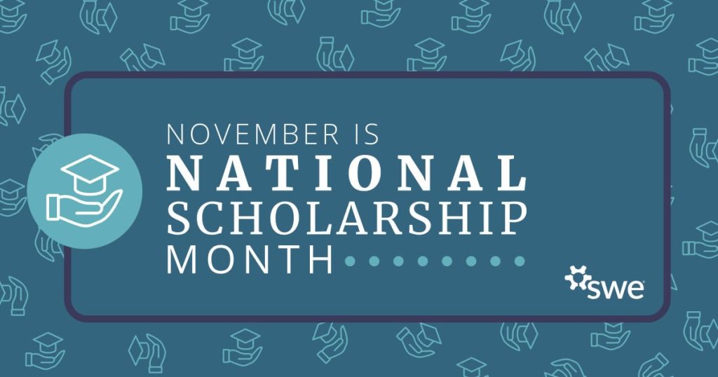 this-november,-celebrate-national-scholarship-month-with-swe’s-scholarship-recipients