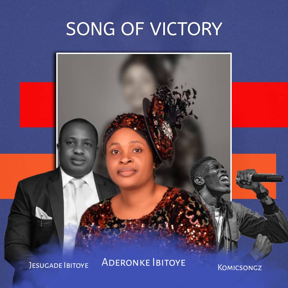 pastor-mrs-jesugade-aderonke-–-song-of-victory-ft-pastor-jesugade-ibitoye-&-komicsongz-(mp3-download)