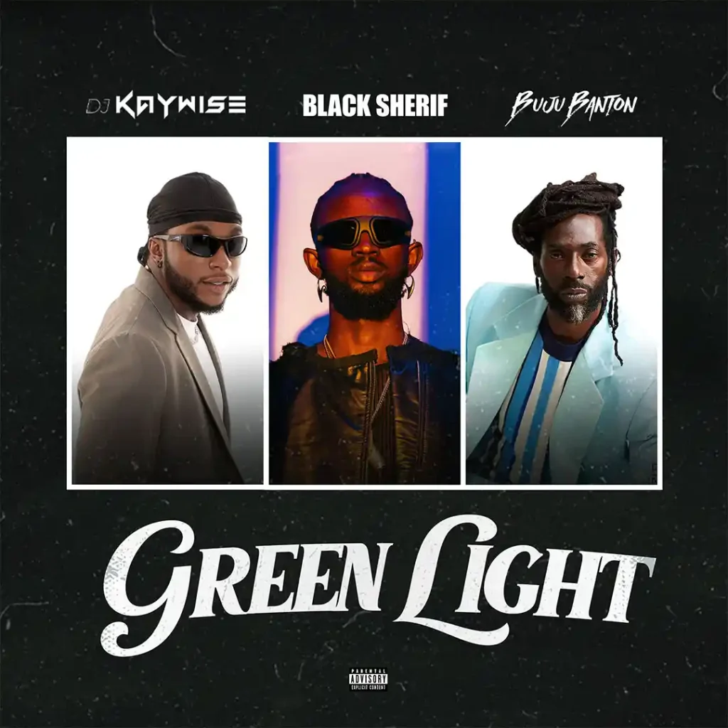 dj-kaywise-–-green-light-ft.-black-sherif-&-buju-banton-(mp3-download)