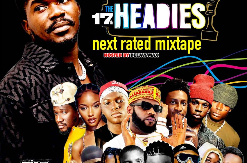 alabareports-promotions-–-headies-next-rated-mixtape-ft.-dj-max-&-dj-marvy-(mp3-download)