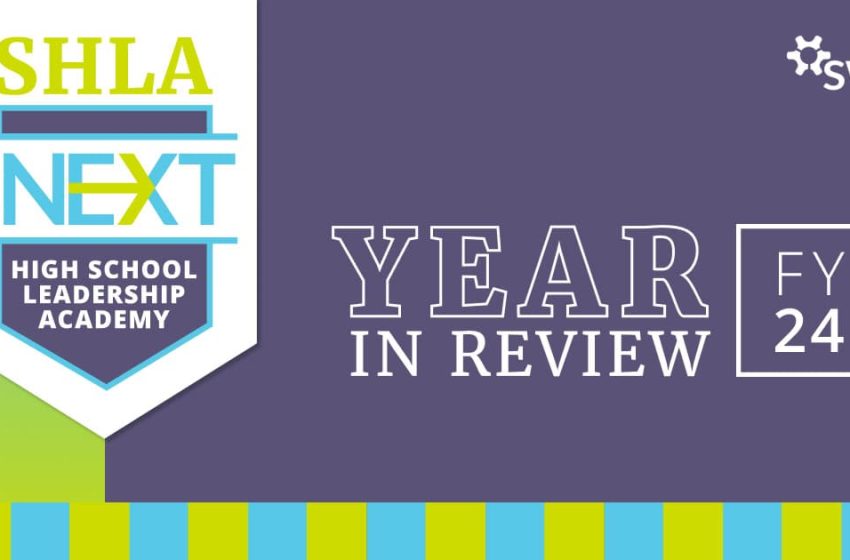  Year in Review: SWENext High School Leadership Academy (SHLA)