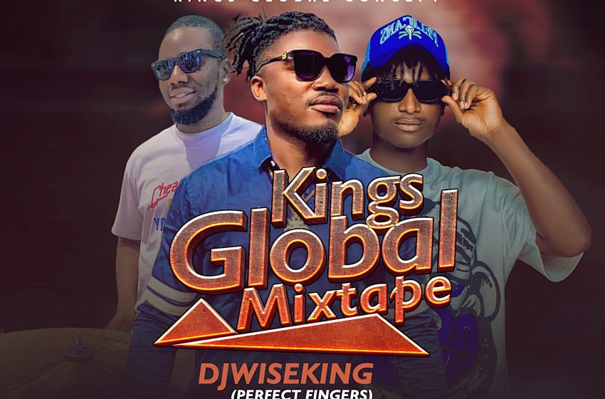 dj-wise-king-–-kings-global-mixtape-ft-hype-man-protege-&-smart-drum-(mp3-download)