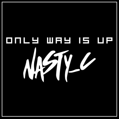 nasty-c-–-only-way-is-up-(mp3-download)