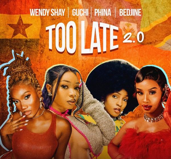 wendy-shay-–-too-late-(20)-ft.-guchi,-phina-&-bedjine-(mp3-download)