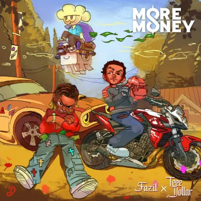  Fazil – More Money Ft. Teee Dollar (Mp3 Download)