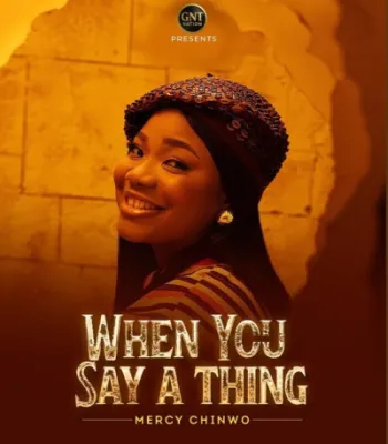  Mercy Chinwo – When You Say A Thing (Mp3 Download)