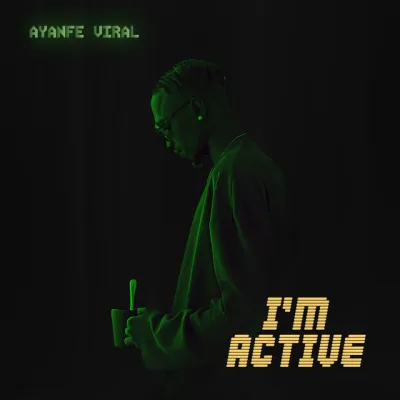  Ayanfe Viral – I’m Viral (Mp3 Download)