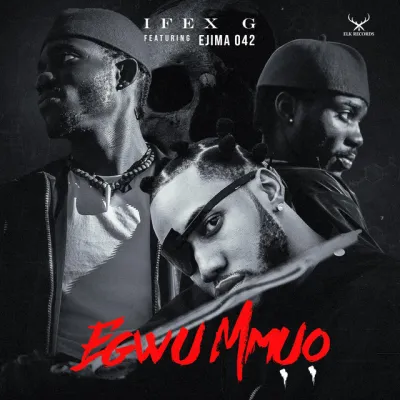 ifex-g-–-egwu-mmuo-ft.-ejima042-(mp3-download)