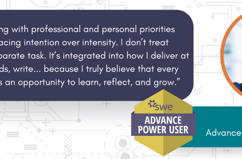  Congratulations to Rita Munarwi, This Quarter’s SWE Advance Power User!