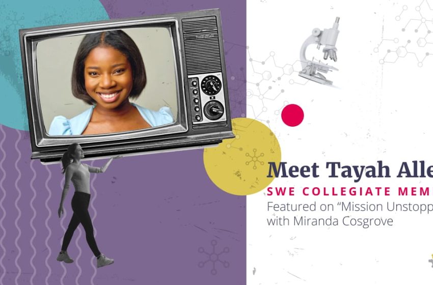 “mission-unstoppable”:-meet-tayah-allen,-swe-collegiate-member