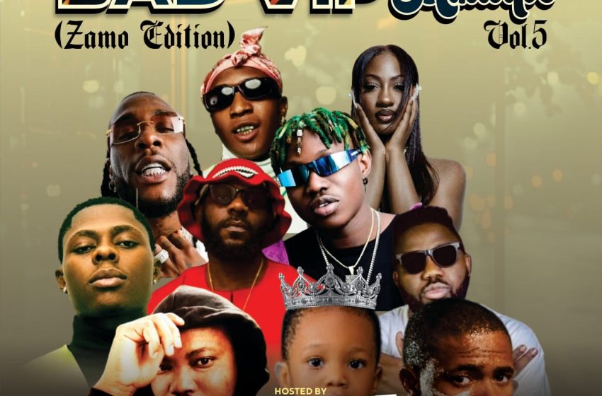 dj-chipet-–-bad-vip-mixtape-vol-5-(zamo-edition)-ft.-datp90-&-dj-light-(mp3-download)