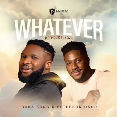 ebuka-songs-–-whatever-(to-your-glory)-ft.-peterson-okopi-(mp3-download)