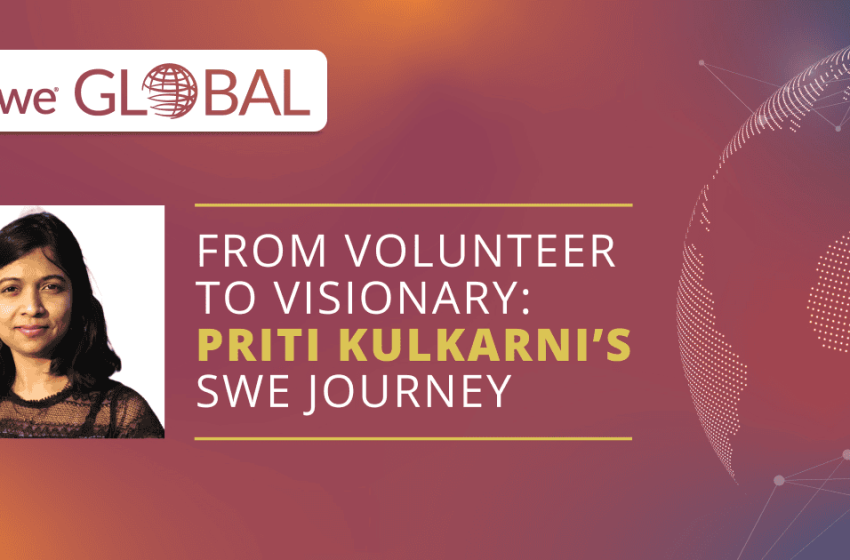 from-volunteer-to-visionary:-priti-kulkarni’s-swe-journey