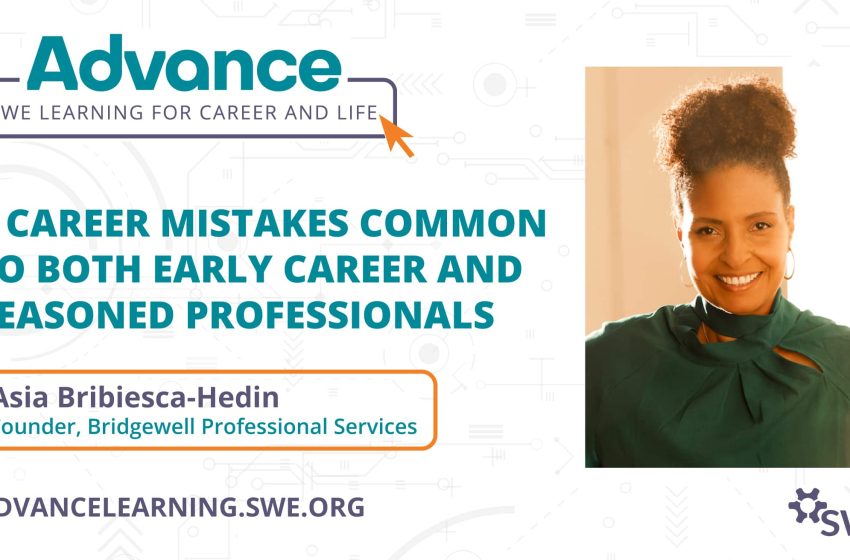  5 Career Mistakes Common to Both Early Career and Seasoned Professionals