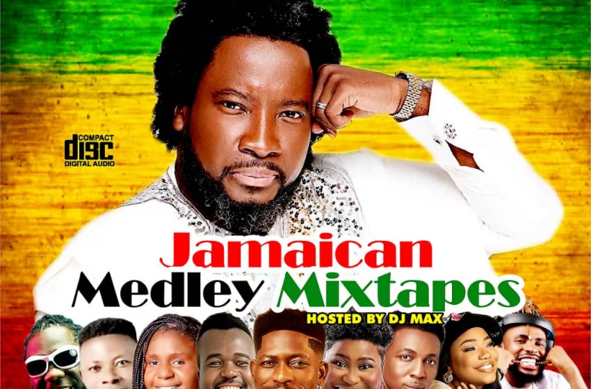 alabareports-promotions-–-jamaican-medley-mixtape-ft.-dj-max-aka-king-of-djs-(mp3-download)